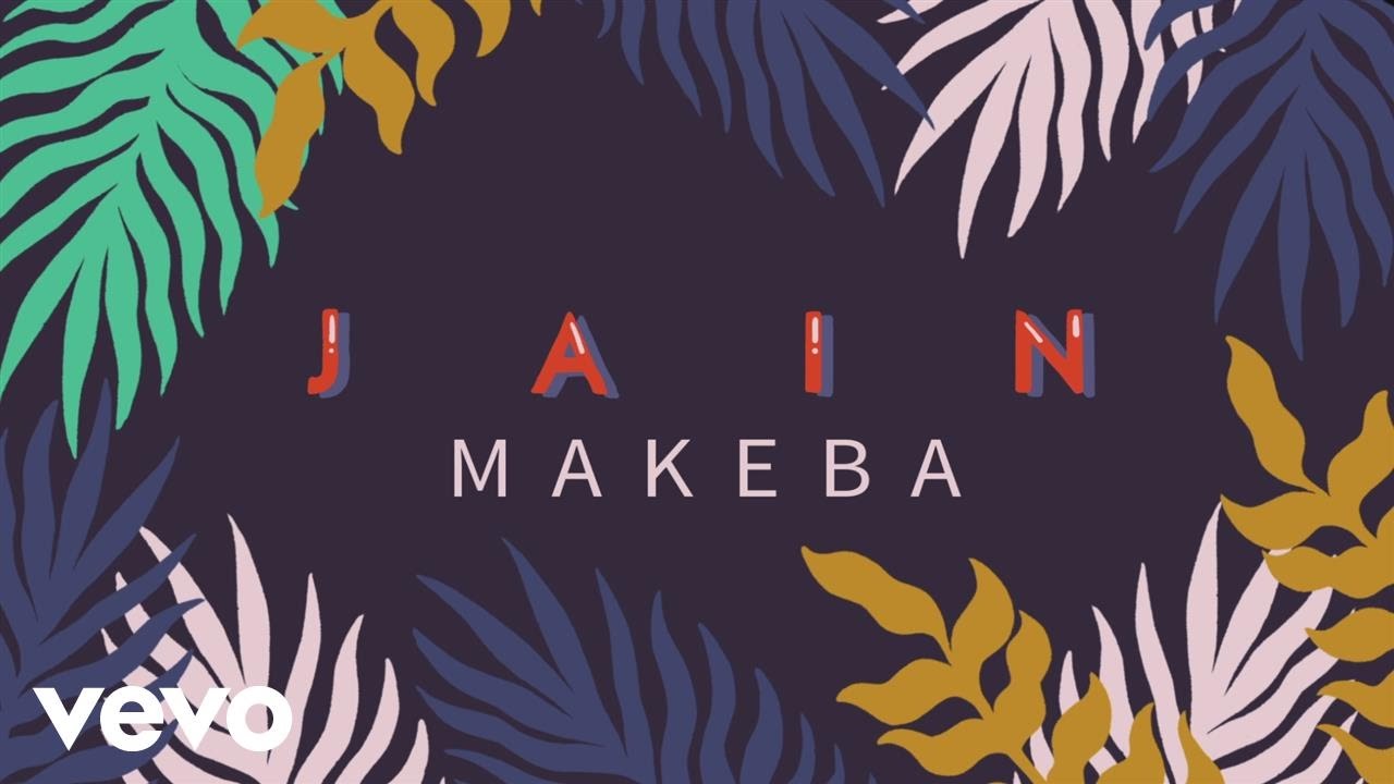 Jain   Makeba Lyrics Video