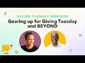 Givebutter Webinar: Gearing up for Giving Tuesday and BEYOND