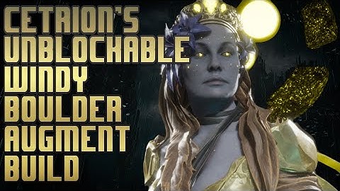 The Unblockable Windy Boulder Tank Cetrion augment build Mk11. IT