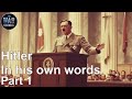 Hitler in His Own Words | Full Movie | Part 1