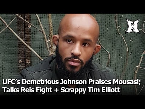 UFC’s Demetrious Johnson Says Mousasi Is Future Champ; Talks Reis Fight + Scrappy Tim Elliott