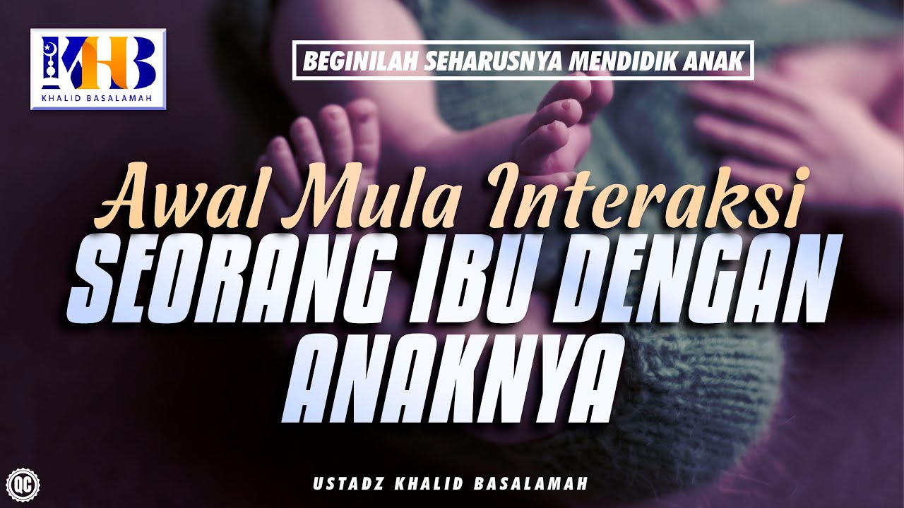 Beginilah Seharusnya Mendidik Anak #10 – Awal Mula Interaksi Seorang Ibu Dengan Anaknya