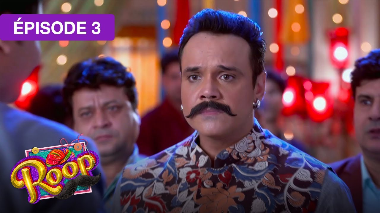 Roop (Mard Ka Naya Swaroop) - EP 03 - série doublée en français