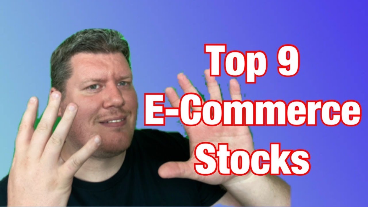 Top 9 High Growth E-Commerce Stocks To Invest In | Ep. 138