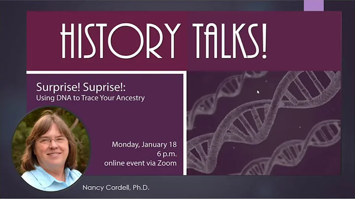 History Talks!  Surprise! Surprise! Using DNA to T...