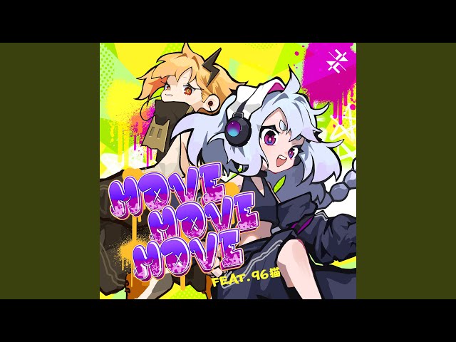 Move Move Move feat. 96猫 - YouTube
