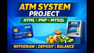 Famous ATM Machine System Project in PHP & MySQL | Complete Working Demo Wealth