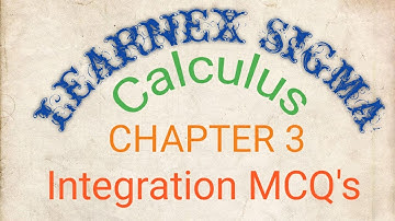 Integration MCQs part 1|| Calculus||Learnex||Sigma