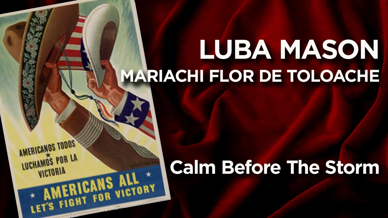 Luba Mason & Mariachi Flor de Toloache - Calm Before The Storm (Official Video)