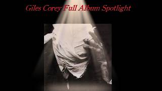Giles Corey Full Album Spotlight
