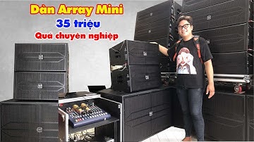 Dàn Array Mini 35 triệu | Bass đập muốn nứt tường | Khách chốt ngay không cần suy nghĩ | 0902.687898