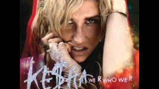 Kesha - We R Who We R