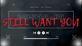 Still Want You (DnB type)