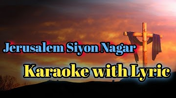 Jerusalem Siyon Nagar ko Dekho Sab Karaoke with Lyric (Jerusalem Zion Khawpui) Hindi Version.