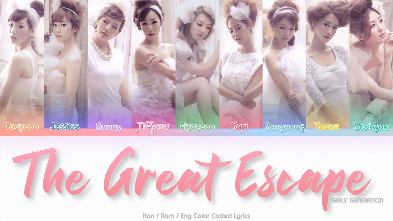 Girls Generation 少女時代 The Great Escape Color Coded Lyrics Han Rom Eng Youtube