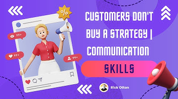 Mastering Communication: Understanding Customer Needs | Rick Otton