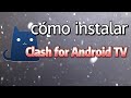 Cómo instalar CLASH vpn en Android TV