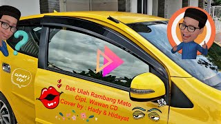 Dek Ulah Rambang Mato - Hady Chanz feat Dayat (Cover)