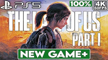 THE LAST OF US PART 1 REMAKE NEW GAME+ 100% [PS5 4K 60FPS] - No Commentary