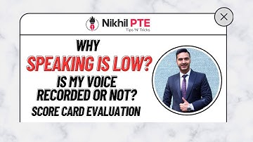 WHY SPEAKING IS LOW? IS MY VOICE RECORDED OR NOT? SCORE CARD EVALUATION BY NIKHIL PTE #nikhilpte