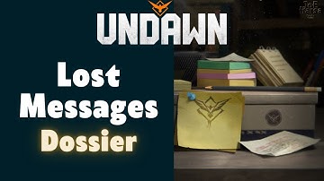 Lost Message Dossier Note Undawn