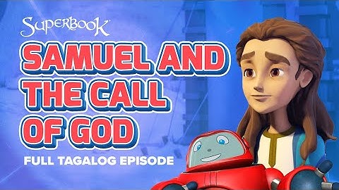 Thumbnail of Superbook – Samuel and the Call of God - Full Tagalog Episode | A Bible Story about Listening to God