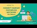 HOW TO CONNECT COMPANY FASTINFLOW SOFTWARE TO TALLY