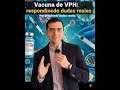 Respondiendo dudas reales sobre la vacuna del VPH