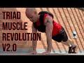 UPDATE: Building Muscle With Push-Ups & Pull-Ups; Triad Muscle Revolution 2.0