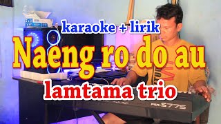 NAENG RO DO AU [KARAOKE] LAMTAMA TRIO