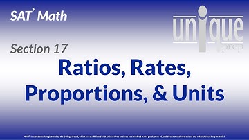 SAT Math 17: Ratios, Rates, Proportions, & Units