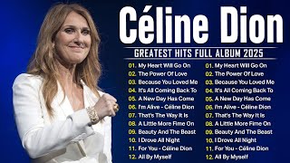 Celine Dion Greatest Hits 2025 - Best Songs Of Celine Dion - Best Love Songs Of Celine Dion