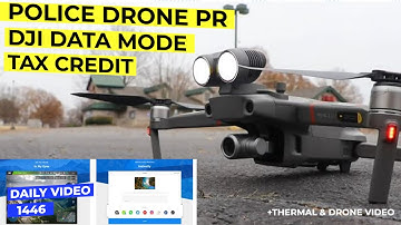 Police Drone Skepticism, DJI Local Data Mode, Canada Work At Home Tax Credit