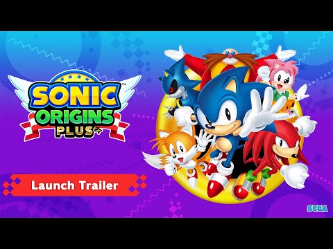 Sonic Origins Plus Launch Trailer