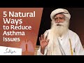 5 Natural Ways to Reduce Asthma Issues | Sadhguru | World Asthma Day