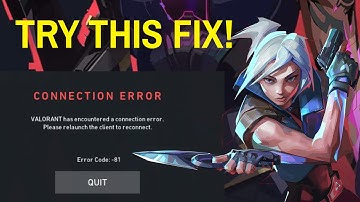 VAN-81 Connection Error in Valorant? Try This Fix!