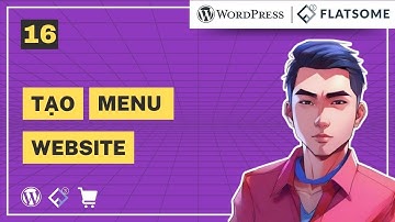 Làm Web 16: Tạo và Chỉnh Sửa Menu Website Wordpress