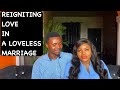 Reigniting love in a loveless marriage, dealing with a head strong spouse ,etc | THE truth! |
