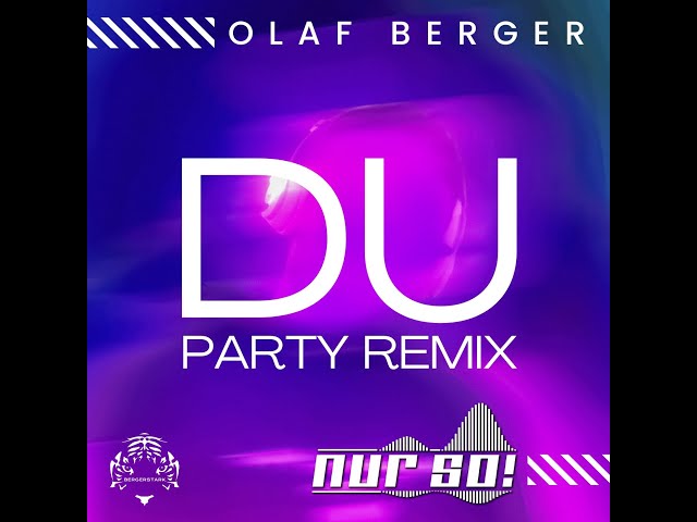 Olaf Berger - Du Nur So Club  Party Remix