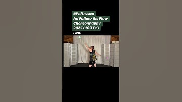 Pt5 Poi Int Follow the Flow Choreography 20251103 Pt3 #poi #PoiSpinning #PoiDance #PoiTutorial