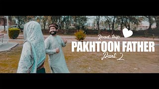 Road Trip With Pakhtoon Father | Part 2 | Our Vines | Rakx Production