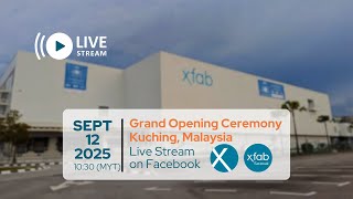 12 SEPTEMBER 2025 - SIARAN LANGSUNG X-FAB Sarawak 40K Fab Expansion Opening Ceremony