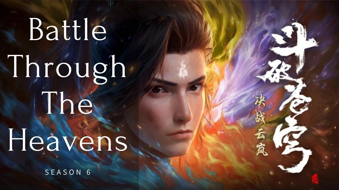 Battle Through The Heavens Season 6 Release Date