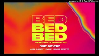 Joel Corry x RAYE x David Guetta - BED (Future Rave Remix)