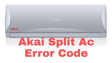 Akai Split Ac Error Code
