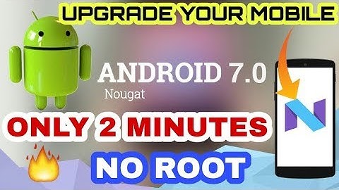How to Upgrade 🔥 Android Phone in Nougat 7.1.1 Without Root With Nougat UI Beta Launcher