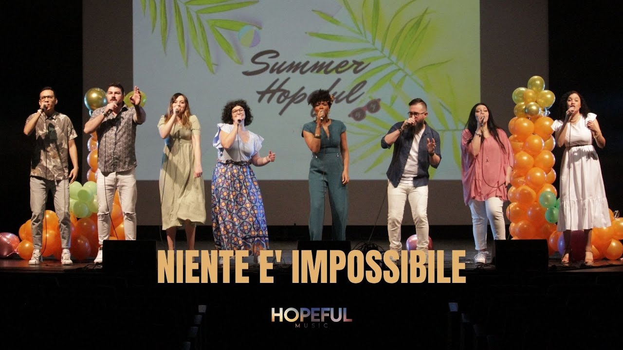 Niente È Impossibile (Nothing Is Impossible) - Hopeful Artists (Live Summer Hopeful 2022)