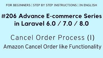 #206 Laravel 8 E-commerce | Cancel Order Process (I) | Amazon Cancel Order like Functionality