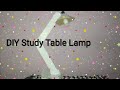 DIY | Easy Study Table Lamp | Hetvi&#39;s Art |
