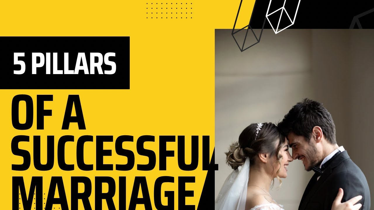 5 Powerful Pillars of A Successful Marriage YouTube